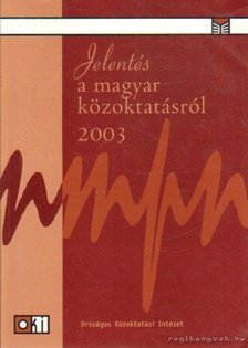 Lannert Judit (szerk.), Halász Gábor - Jelentés a magyar közoktatásról 2003 [antikvár]