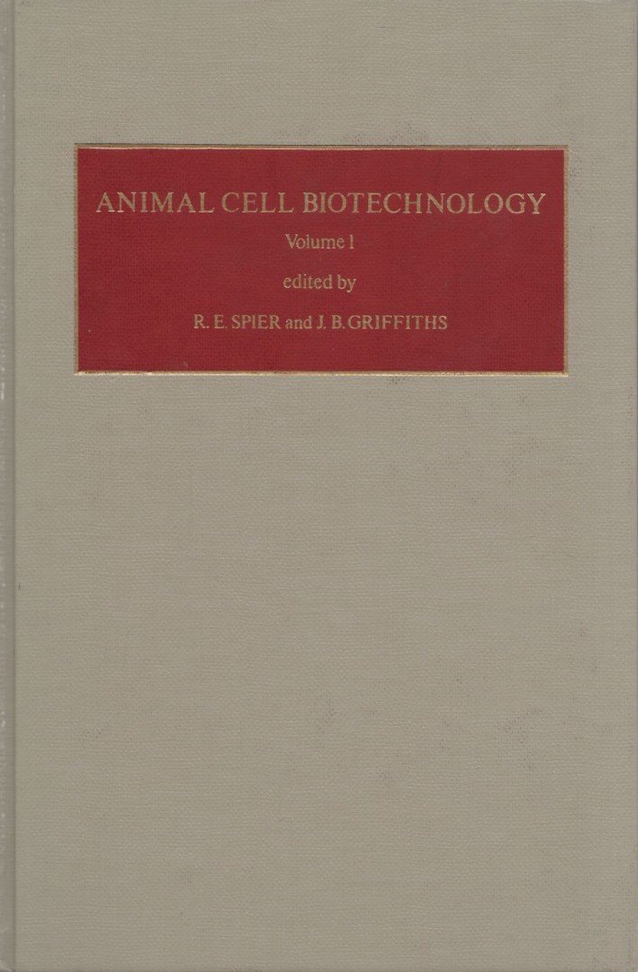 R. E. Spier, J. B. Griffiths - Animal Cell Biotechnology I. [antikvár]