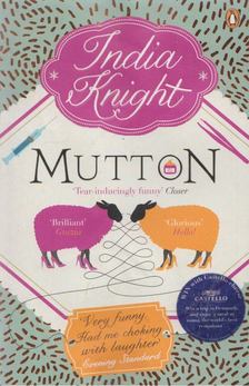 India Knight - Mutton [antikvár]