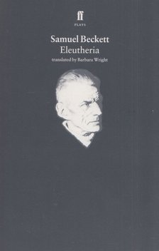 Samuel Beckett - Eleutheria [antikvár]