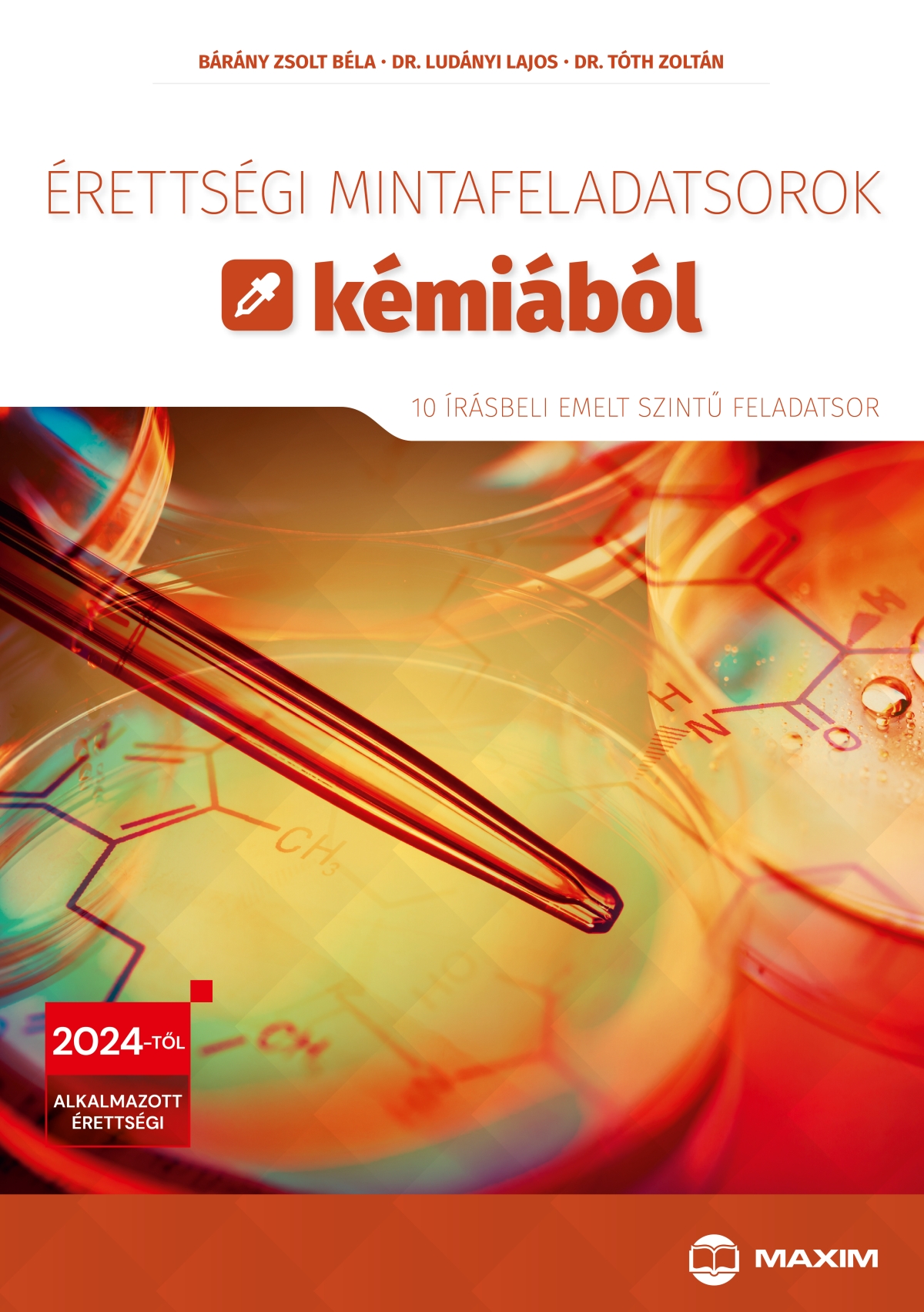 Dr. Ludányi Lajos, Dr. Tóth Zoltán - Érettségi mintafeladatsorok kémiából (10 írásbeli emelt szintű feladatsor) - 2024-től érvényes