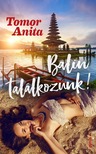 Tomor Anita - Balin találkozunk! [eKönyv: epub, mobi]