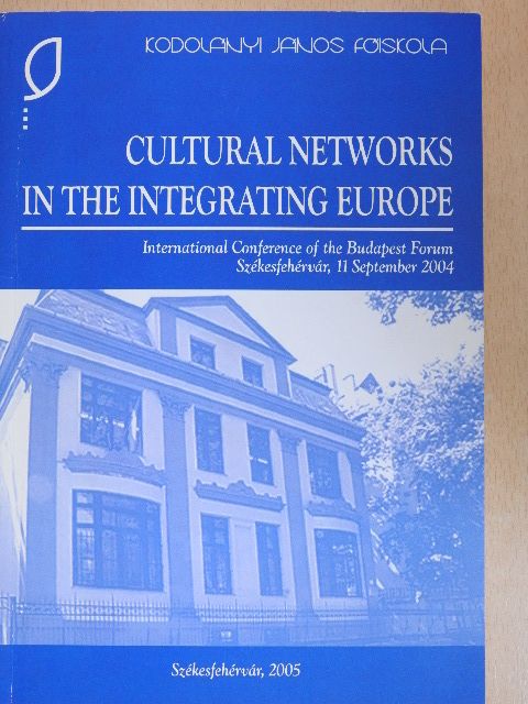 Dr. Sári Mihály - Cultural Networks in the Integrating Europe [antikvár]