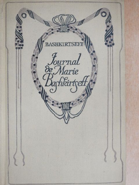 Marie Bashkirtseff - Journal de Marie Bashkirtseff [antikvár]
