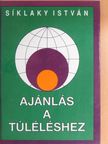 Síklaky István - Ajánlás a túléléshez [antikvár]