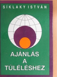 Síklaky István - Ajánlás a túléléshez [antikvár]