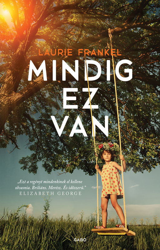 Laurie Frankel - Mindig ez van [eKönyv: epub, mobi]
