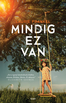 Laurie Frankel - Mindig ez van [eKönyv: epub, mobi]