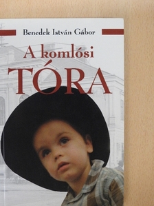 Benedek István Gábor - A komlósi Tóra [antikvár]