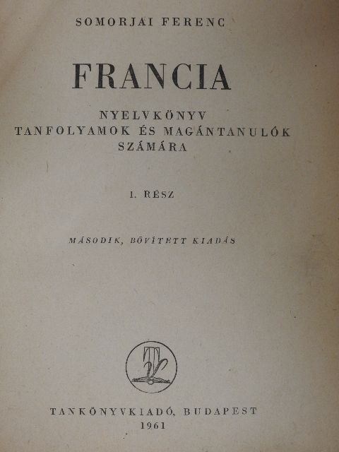Somorjai Ferenc - Francia nyelvkönyv I. [antikvár]