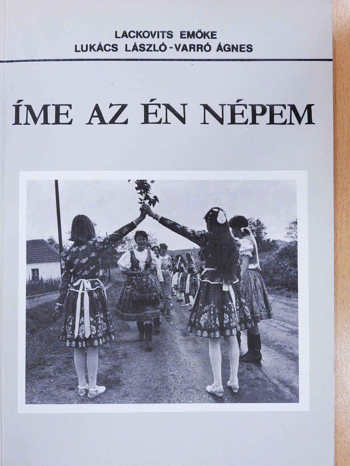 Lackovits Emőke - Íme az én népem (dedikált példány) [antikvár]