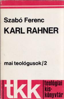 SZABÓ FERENC - Karl Rahner [antikvár]