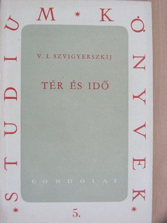 V. I. Szvigyerszkij - Tér és idő [antikvár]