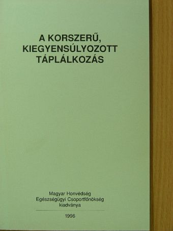 Dr. Rigó János - A korszerű, kiegyensúlyozott táplálkozás [antikvár]