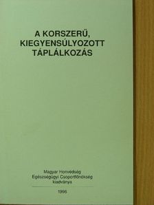 Dr. Rigó János - A korszerű, kiegyensúlyozott táplálkozás [antikvár]