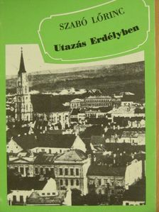 Szabó Lőrinc - Utazás Erdélyben [antikvár]