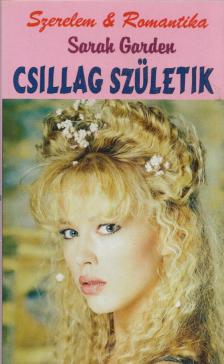 GARDEN, SARAH - Csillag születik [antikvár]