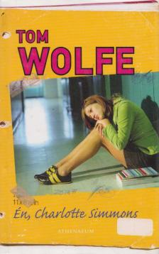 Tom Wolfe - Én, Charlotte Simmons [antikvár]