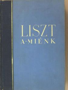Bartók Béla - Liszt a miénk! [antikvár]