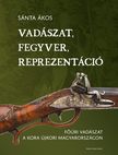 Vadászat, fegyver, reprezentáció