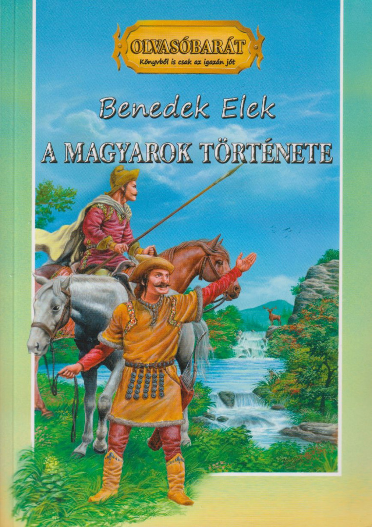 Benedek Elek - A magyarok története [antikvár]