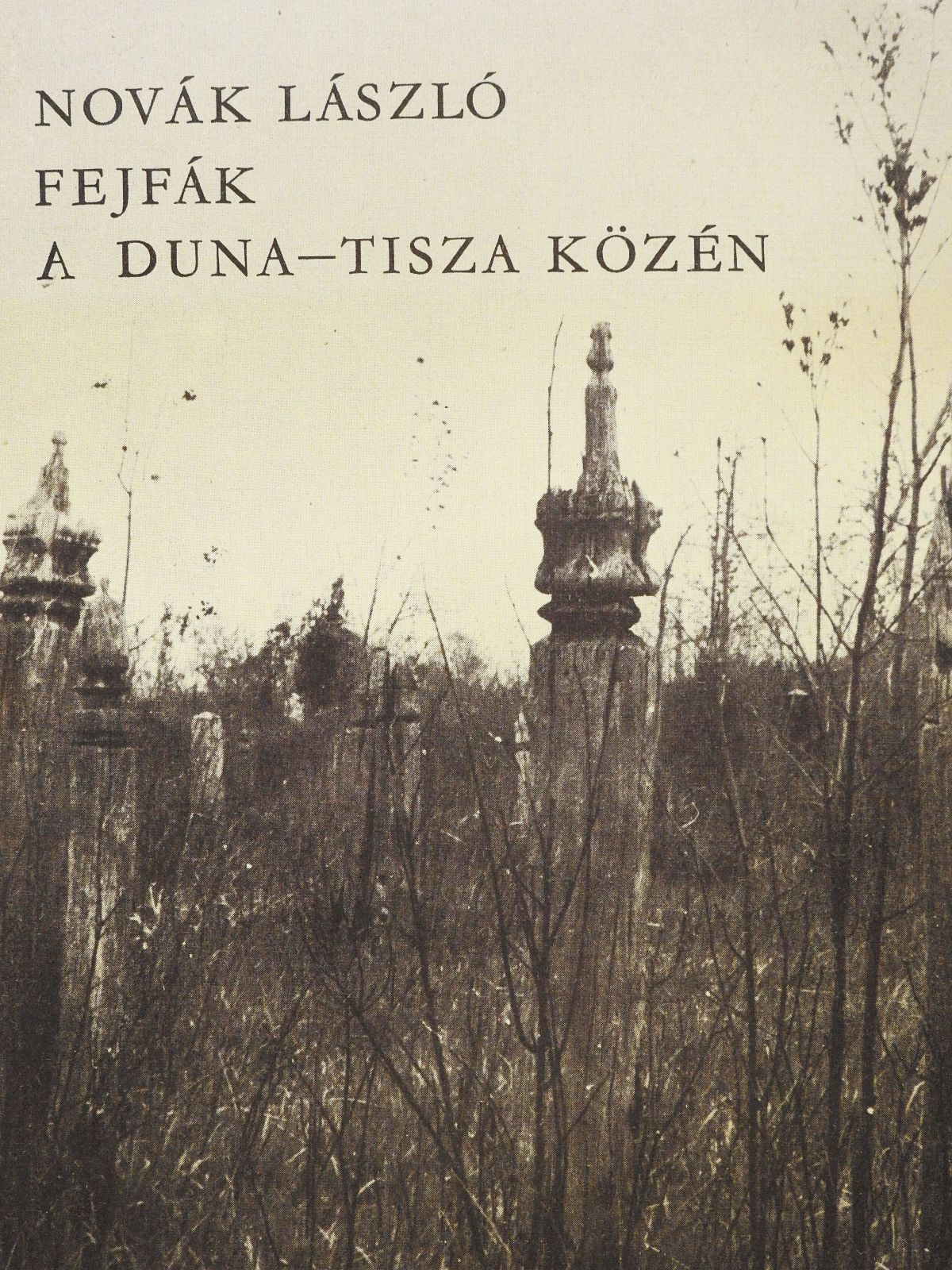 Novák László - Fejfák a Duna-Tisza közén (dedikált példány) [antikvár]