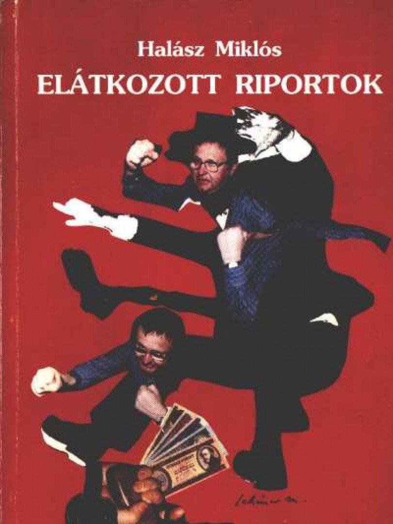 Halász Miklós - Elátkozott riportok [antikvár]