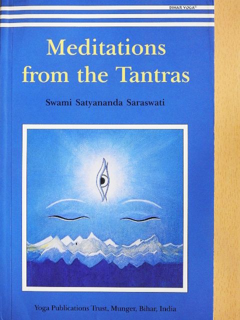 Swami Satyananda Saraswati - Meditations from the Tantras [antikvár]