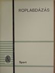Dr. Holvay Endre - Röplabdázás [antikvár]