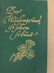 Der Wiesengrund ist schon so bunt [antikvár]