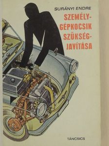Surányi Endre - Személygépkocsik szükségjavítása [antikvár]