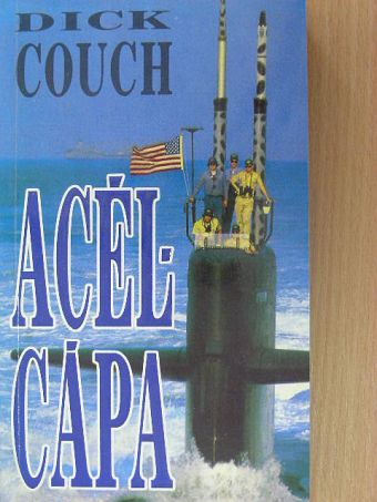 Dick Couch - Acélcápa [antikvár]