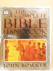 John Bowker - The Complete Bible Handbook [antikvár]