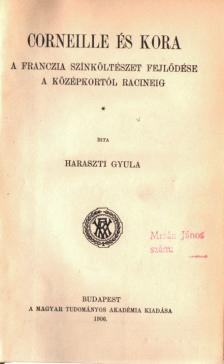 Haraszti Gyula - Corneille és kora [antikvár]