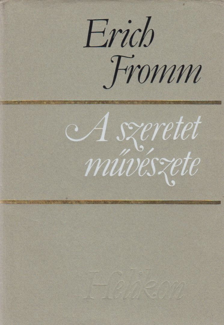 Erich Fromm - A szeretet művészete [antikvár]