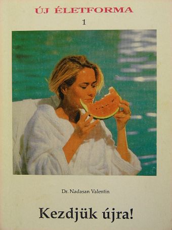 Dr. Nadasan Valentin - Kezdjük újra! [antikvár]