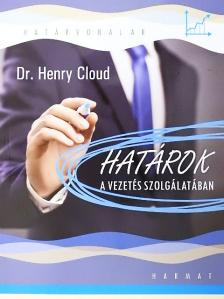 Dr. Henry Cloud - Határok a vezetés szolgálatában [antikvár]