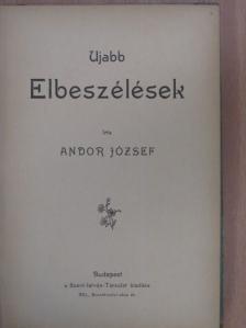 Andor József - Ujabb Elbeszélések [antikvár]