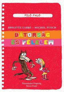 Brigitte Labbé ,  Michel Puech - Bátorság és félelem [antikvár]