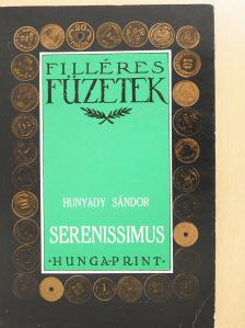 Hunyadi Sándor - Serenissimus (dedikált példány) [antikvár]