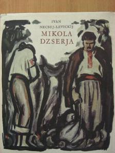 Ivan Necsuj-Levickij - Mikola Dzserja [antikvár]