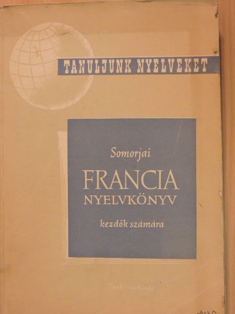 Somorjai Ferenc - Francia nyelvkönyv kezdők számára [antikvár]