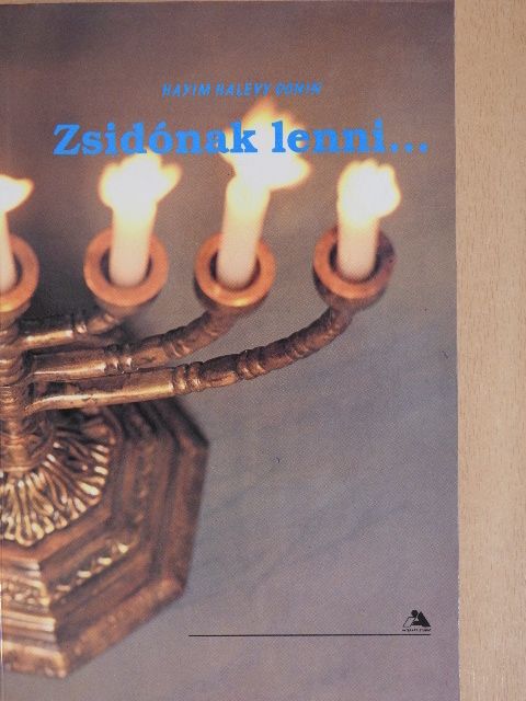 Hayim Halevy Donin - Zsidónak lenni... [antikvár]