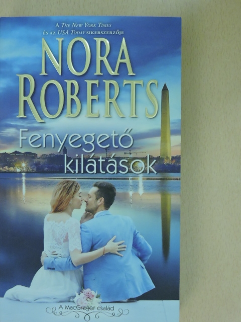 Nora Roberts - Fenyegető kilátások [antikvár]
