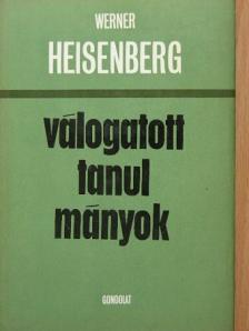 Werner Heisenberg - Válogatott tanulmányok [antikvár]