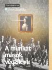 Helmut Schelsky - A munkát mások végzik el [antikvár]