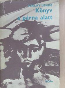 Szalay Lenke - Könyv a párna alatt [antikvár]