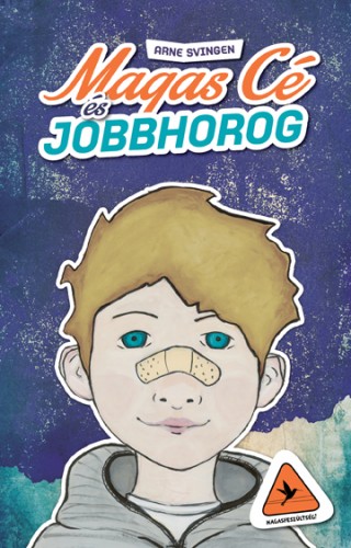 Arne Svingen - Magas cé és jobbhorog [eKönyv: epub, mobi]