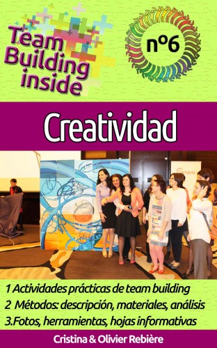 Olivier Rebiere Cristina Rebiere, - Team Building inside n°6 - creatividad [eKönyv: epub, mobi]