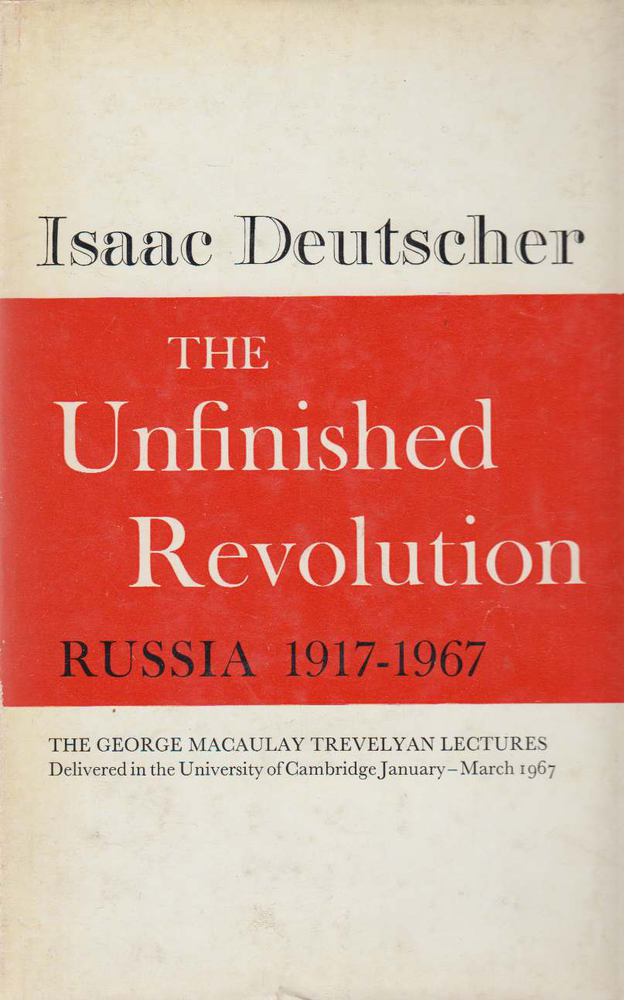 Isaac Deutscher - The Unfinished Revolution: Russia 1917-1967 [antikvár]